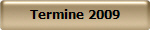 Termine 2009