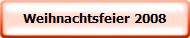 Weihnachtsfeier 2008