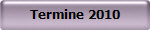 Termine 2010
