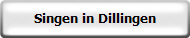 Singen in Dillingen