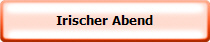 Irischer Abend