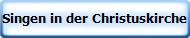 Singen in der Christuskirche