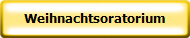 Weihnachtsoratorium