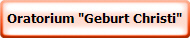 Oratorium "Geburt Christi"