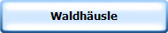 Waldhäusle